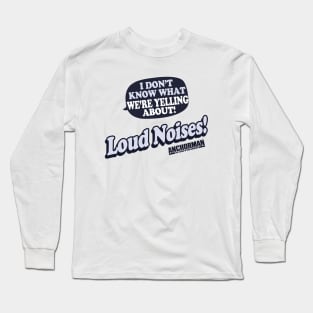 Anchorman I Don't Know What We're Yelling About Quote Long Sleeve T-Shirt